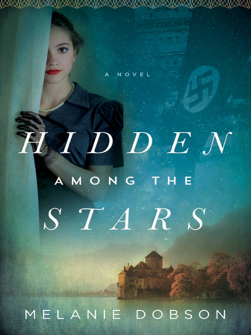 Title details for Hidden Among the Stars by Melanie Dobson - Available